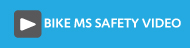 Bike MS Safety Video Button